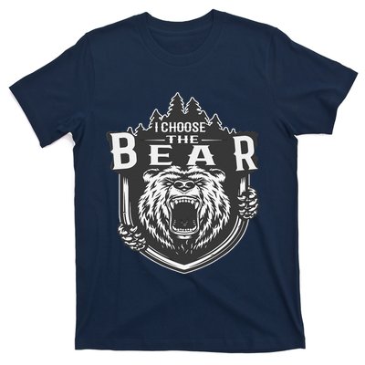 I Choose The Bear In The Woods T-Shirt