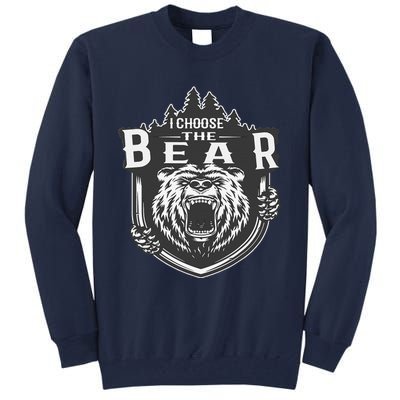 I Choose The Bear In The Woods Tall Sweatshirt