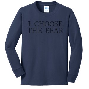 I Choose The Bear In The Woods Gift Kids Long Sleeve Shirt