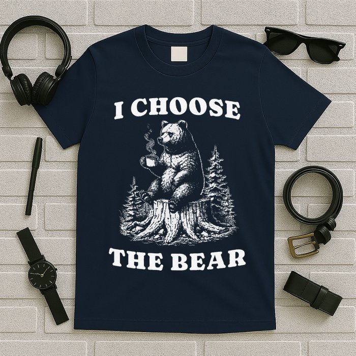 I Choose The Bear Safer In The Woods With A Bear Than A Man T-Shirt