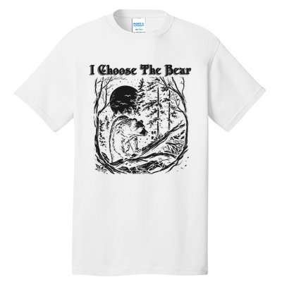 I Choose The Bear Female Empowerment Tall T-Shirt