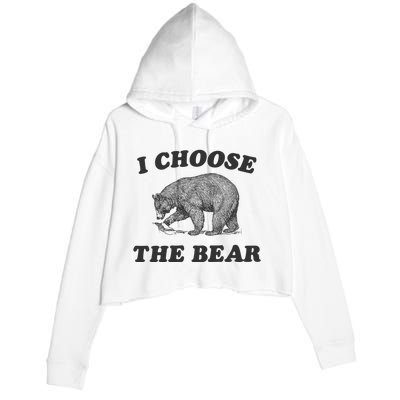 I Choose The Bear Funny Bear Vs Man Crop Fleece Hoodie