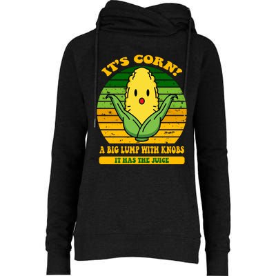 Its Corn Tiktok Song Shirt It’s Corn It Has The Juice Womens Funnel Neck Pullover Hood