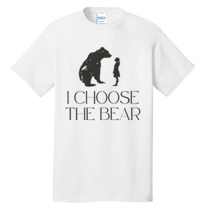 I Choose The Bear Women Empowerment Tall T-Shirt