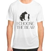 I Choose The Bear Women Empowerment Adult ChromaSoft Performance T-Shirt