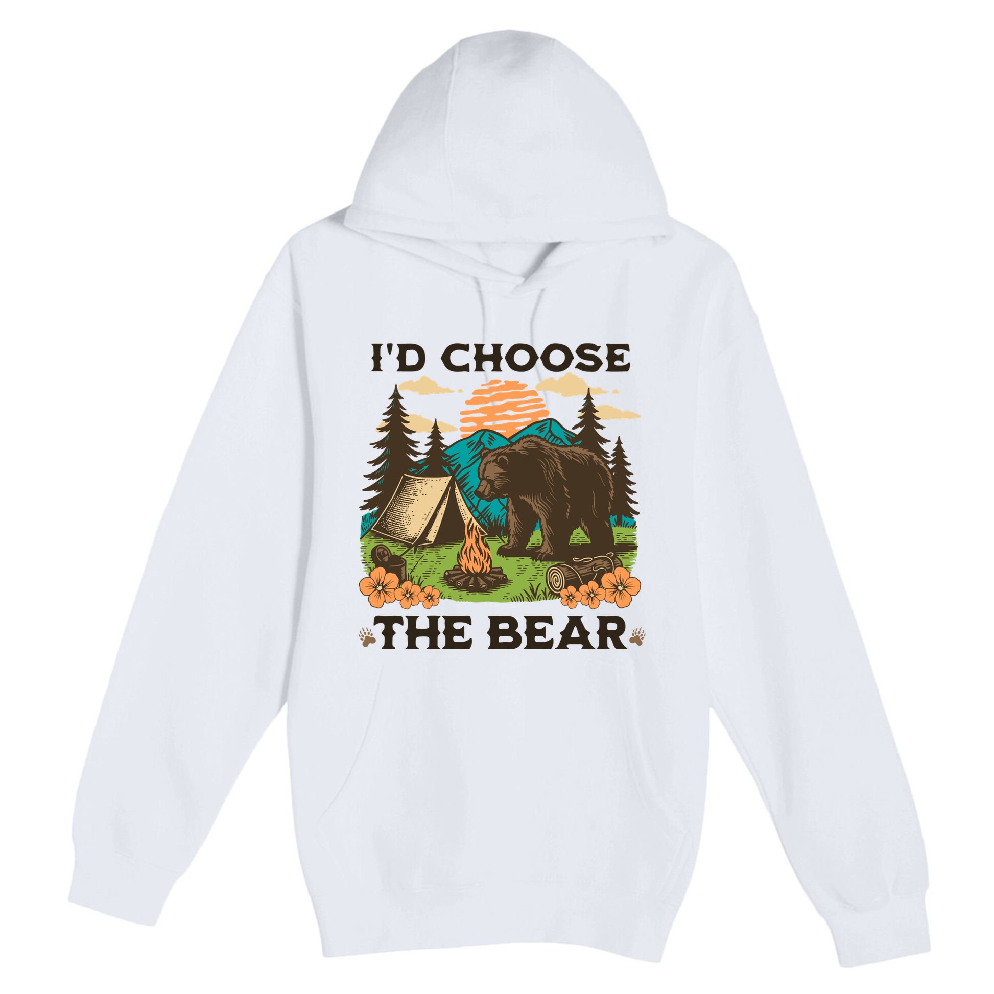 Id Choose The Bear Tik Tok Trend Premium Pullover Hoodie