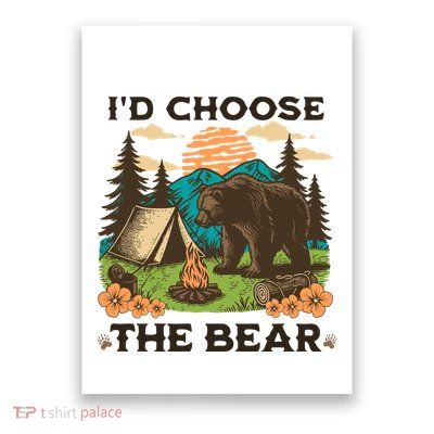 Id Choose The Bear Tik Tok Trend Poster