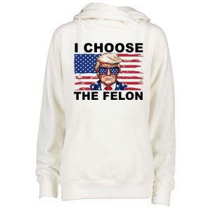 I Choose The Felon Pro Donald Trump Womens Funnel Neck Pullover Hood