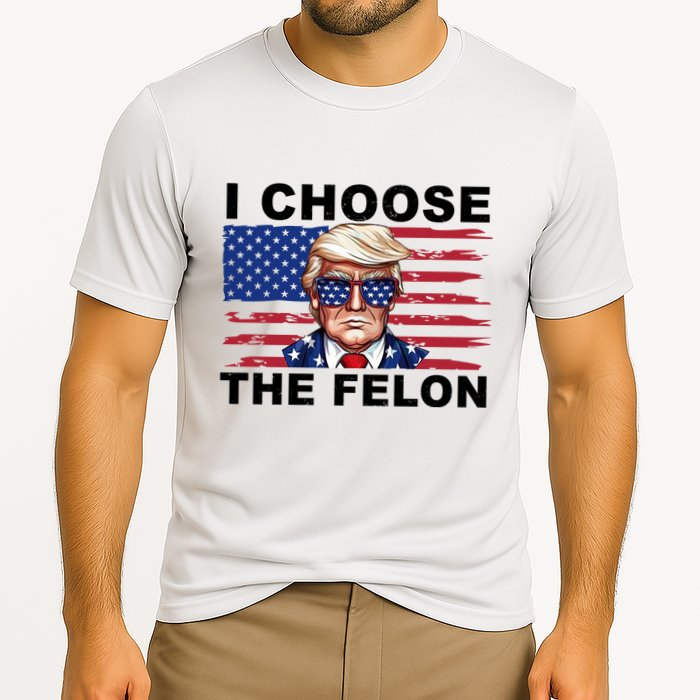 I Choose The Felon Pro Donald Trump Cooling Performance Crew T-Shirt