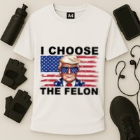 I Choose The Felon Pro Donald Trump Cooling Performance Crew T-Shirt