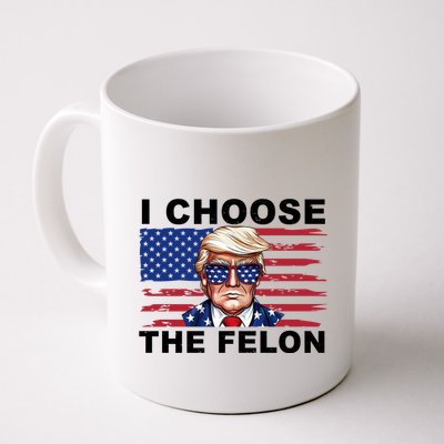 I Choose The Felon Pro Donald Trump Mug