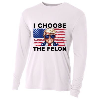 I Choose The Felon Pro Donald Trump Cooling Performance Long Sleeve Crew