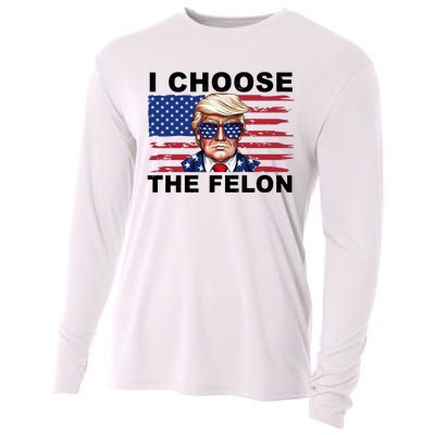 I Choose The Felon Pro Donald Trump Cooling Performance Long Sleeve Crew