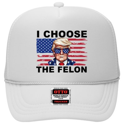 I Choose The Felon Pro Donald Trump Trucker Hat