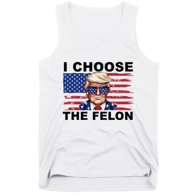 I Choose The Felon Pro Donald Trump Tank Top