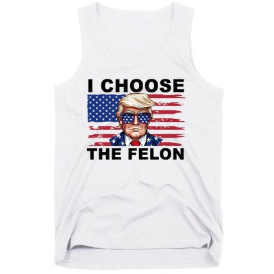 I Choose The Felon Pro Donald Trump Tank Top