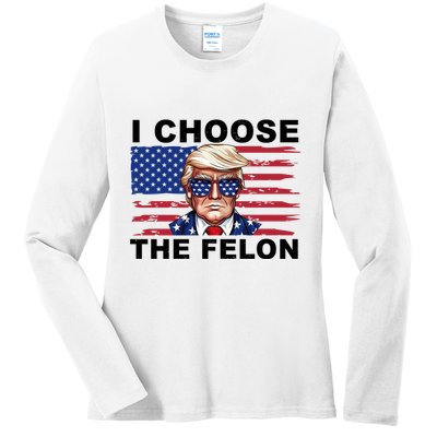 I Choose The Felon Pro Donald Trump Ladies Long Sleeve Shirt