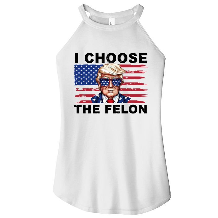 I Choose The Felon Pro Donald Trump Women's Perfect Tri Rocker Tank