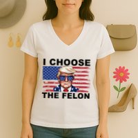 I Choose The Felon Pro Donald Trump Women's V-Neck T-Shirt