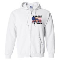 I Choose The Felon Pro Donald Trump Full Zip Hoodie