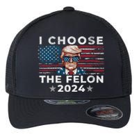 I Choose The Felon 2024 Funny Republican Patriot Flexfit Unipanel Trucker Cap