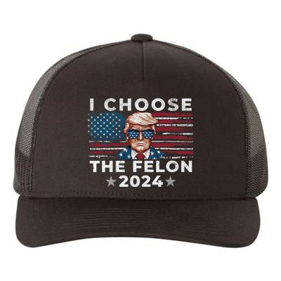 I Choose The Felon 2024 Funny Republican Patriot Yupoong Adult 5-Panel Trucker Hat