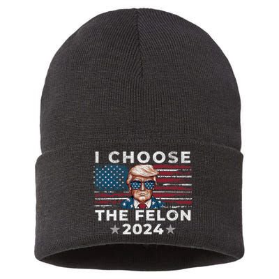 I Choose The Felon 2024 Funny Republican Patriot Sustainable Knit Beanie