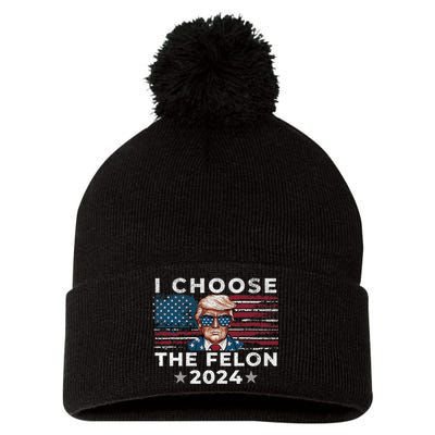 I Choose The Felon 2024 Funny Republican Patriot Pom Pom 12in Knit Beanie