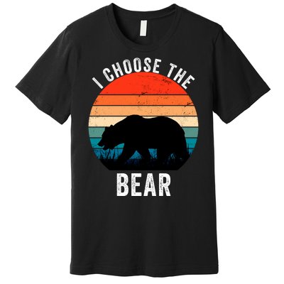 I Choose The Bear Women Overwhelmingly Choose The Bear Trendy Outfit Premium T-Shirt