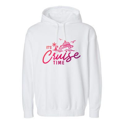 Its Cruise Time Funny Family Matching Gift Garment-Dyed Fleece Hoodie