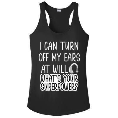 I Can Turn Off Ears Impaired Hard Of Hearing Deaf Funny Gift Ladies PosiCharge Competitor Racerback Tank