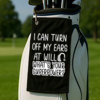 I Can Turn Off Ears Impaired Hard Of Hearing Deaf Funny Gift Golf Towel