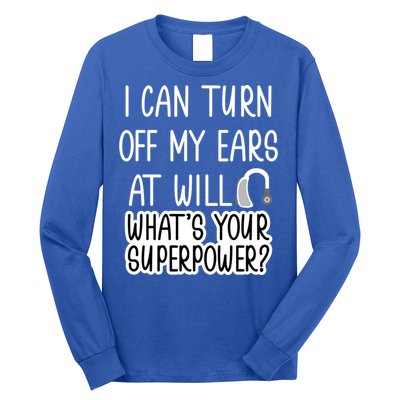 I Can Turn Off Ears Impaired Hard Of Hearing Deaf Funny Gift Long Sleeve Shirt