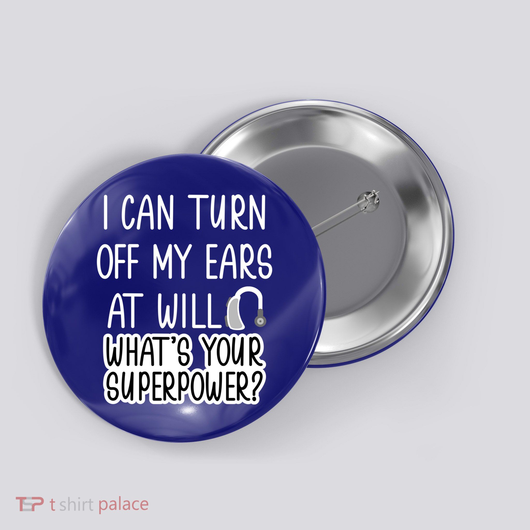I Can Turn Off Ears Impaired Hard Of Hearing Deaf Funny Gift Button