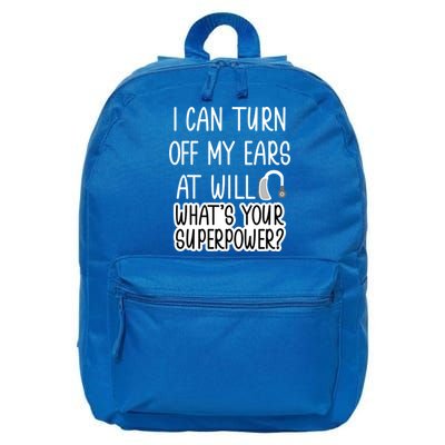 I Can Turn Off Ears Impaired Hard Of Hearing Deaf Funny Gift 16 in Basic Backpack