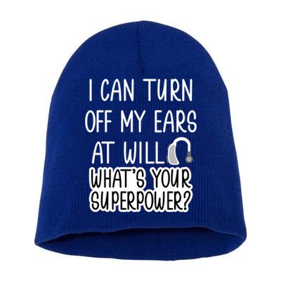 I Can Turn Off Ears Impaired Hard Of Hearing Deaf Funny Gift Short Acrylic Beanie