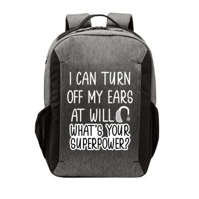 I Can Turn Off Ears Impaired Hard Of Hearing Deaf Funny Gift Vector Backpack