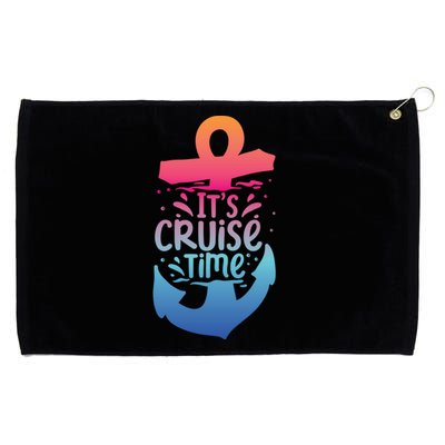 Its Cruise Time Summer Vacation Travel Funny Gift Grommeted Golf Towel