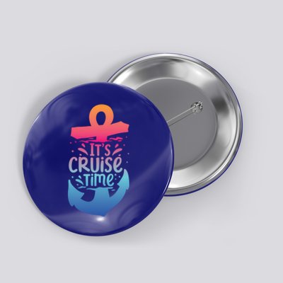 Its Cruise Time Summer Vacation Travel Funny Gift Button