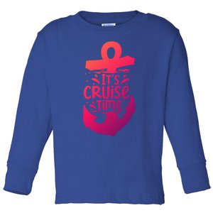 Its Cruise Time Summer Vacation Travel Funny Gift Toddler Long Sleeve Shirt