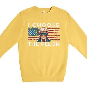 I Choose The Felon Funny Trump 2024 Republican Patriot Premium Crewneck Sweatshirt