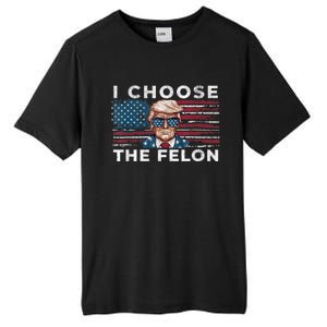 I Choose The Felon Funny Trump 2024 Republican Patriot Tall Fusion ChromaSoft Performance T-Shirt