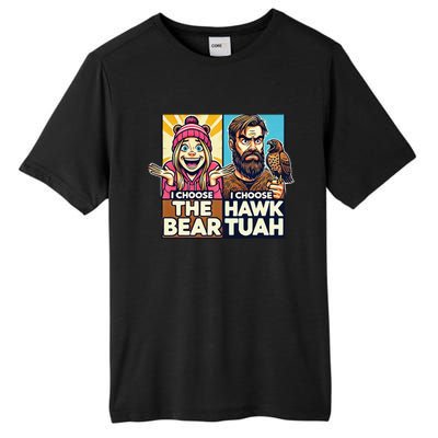 I Choose The Hawk Tuah Vs I Choose The Bear Tall Fusion ChromaSoft Performance T-Shirt