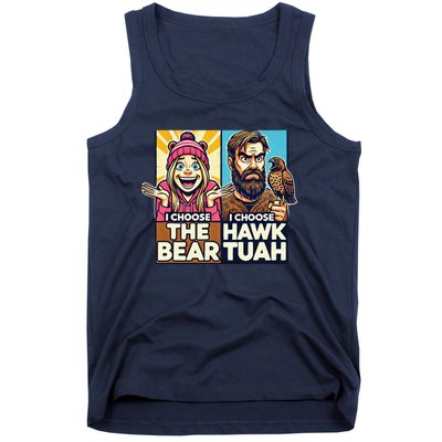 I Choose The Hawk Tuah Vs I Choose The Bear Tank Top