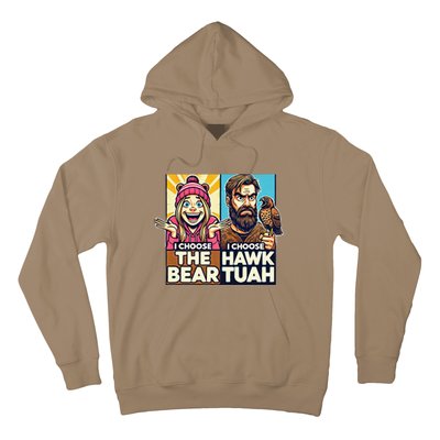 I Choose The Hawk Tuah Vs I Choose The Bear Hoodie