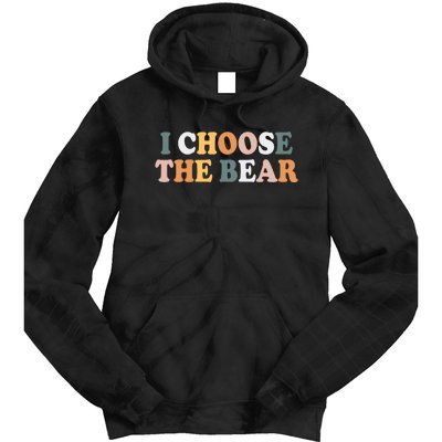 I Choose The Bear Tie Dye Hoodie