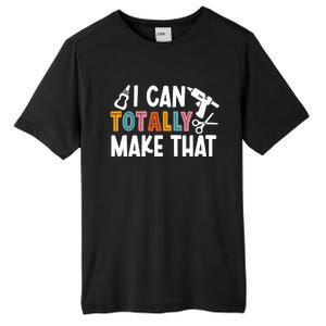 I Can Totally Make That Saying / Love Crafting / Crafter Art Tall Fusion ChromaSoft Performance T-Shirt