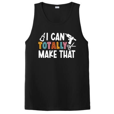 I Can Totally Make That Saying / Love Crafting / Crafter Art PosiCharge Competitor Tank