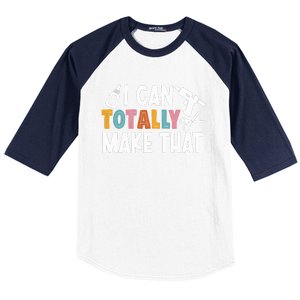 I Can Totally Make That Saying / Love Crafting / Crafter Art Baseball Sleeve Shirt