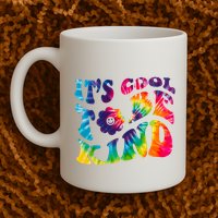 It's Cool To Be Kind Colorful Dye Mug
